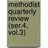 Methodist Quarterly Review (Ser.4, Vol.3) door Methodist Episcopal Church