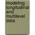 Modeling Longitudinal and Multilevel Data