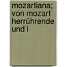 Mozartiana; Von Mozart Herrührende Und I door Gustav Nottebohm
