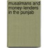 Musalmans and Money-Lenders in the Punjab