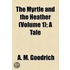 Myrtle And The Heather (Volume 1); A Tale