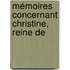 Mémoires Concernant Christine, Reine De