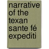 Narrative Of The Texan Sante Fé Expediti by Philip Kendall