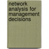 Network Analysis For Management Decisions door Sang M. Lee