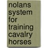 Nolans System for Training Cavalry Horses