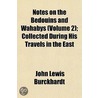 Notes On The Bedouins And Wahábys (Volum door John Lewis Burckhardt
