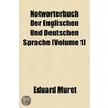 Notwörterbuch Der Englischen Und Deutsch by Eduard Muret