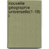 Nouvelle Géographie Universelle(1-19) I