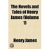 Novels and Tales of Henry James (Volume 1