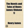 Novels and Tales of Henry James (Volume 1 door Jr. James Henry