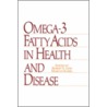 Omega-3 Fatty Acids in Health and Disease door R.S. Lees