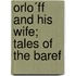 Orlo´Ff And His Wife; Tales Of The Baref