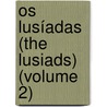 Os Lusíadas (The Lusiads) (Volume 2) by Lu�S. De Cam�Es