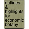 Outlines & Highlights For Economic Botany by Cram101 Textbook Reviews