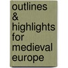 Outlines & Highlights For Medieval Europe by Cram101 Textbook Reviews