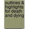 Outlines & Highlights for Death and Dying by Cram101 Textbook Reviews