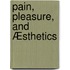 Pain, Pleasure, And Æsthetics