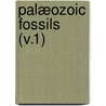 Palæozoic Fossils (V.1) door Geological Survey of Canada