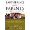 Partnering With Parents in Youth Ministry door Ph Jim Burns