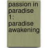 Passion In Paradise 1: Paradise Awakening by Jaci Burton