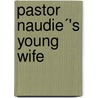 Pastor Naudie´'s Young Wife by Edouard Rod