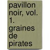 Pavillon noir, Vol. 1. Graines de pirates door Alain Surget