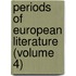 Periods of European Literature (Volume 4)