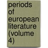 Periods of European Literature (Volume 4) by George Saintsbury