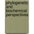 Phylogenetic and Biochemical Perspectives
