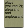 Plays (Volume 2); Pleasant And Unpleasant door George Bernard Shaw