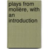 Plays From Molière, With An Introduction door henry morley