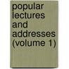 Popular Lectures And Addresses (Volume 1) door William Thomso Kelvin