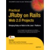 Practical Jruby On Rails Web 2.0 Projects door Ola Bini