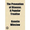 Prevention of Disease; A Popular Treatise door Kenelm Winslow