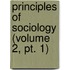 Principles Of Sociology (volume 2, Pt. 1)