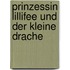 Prinzessin Lillifee und der kleine Drache