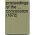 Proceedings Of The ... Convocation (1872)