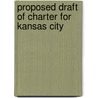 Proposed Draft Of Charter For Kansas City door Kansas City. Charters