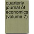 Quarterly Journal of Economics (Volume 7)