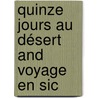 Quinze Jours Au Désert And Voyage En Sic door Professor Alexis de Tocqueville