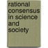Rational Consensus In Science And Society