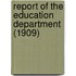 Report Of The Education Department (1909)