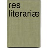 Res Literariæ by Samuel Egerton Brydges