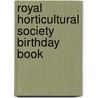 Royal Horticultural Society Birthday Book door The Royal Horticultural Society