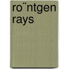 Ro¨Ntgen Rays by George Frederick Barker