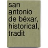 San Antonio De Béxar, Historical, Tradit door Ione William Tanner Wright