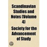Scandinavian Studies and Notes (Volume 4) door Society For The Study