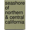 Seashore of Northern & Central California door Lone Pine Publishing