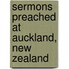 Sermons Preached At Auckland, New Zealand door Samuel Edger