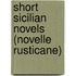 Short Sicilian Novels (Novelle Rusticane)